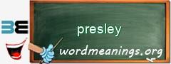 WordMeaning blackboard for presley